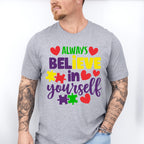 Always Believe in Yourself, Autism Theme T-shirt, Hoodie, Sweatshirt