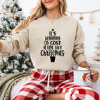 It's Beginning To Cost a Lot Like Christmas Design - Christmas Unisex Crewneck T-Shirt Sweatshirt Hoodie