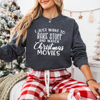 I Just Want To Bake Stuff And Watch Christmas Movies Design - Christmas Unisex Crewneck T-Shirt Sweatshirt Hoodie