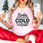 Baby It's Cold Outside Design - Christmas Unisex Crewneck T-Shirt Sweatshirt Hoodie