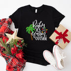 Baby It's Warm Outside Design - Christmas Unisex Crewneck T-Shirt Sweatshirt Hoodie