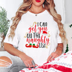 I Can Get You On The Naughty List Design - Christmas Unisex Crewneck T-Shirt Sweatshirt Hoodie