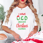 I Have O.C.D Obsessive Christmas Disorder Design - Christmas Unisex Crewneck T-Shirt Sweatshirt Hoodie