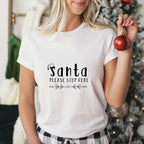 Santa Please Stop Here Design - Christmas Unisex Crewneck T-Shirt Sweatshirt Hoodie