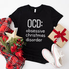 OCD: Obsessive Christmas Disorder Design - Christmas Unisex Crewneck T-Shirt Sweatshirt Hoodie