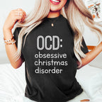 OCD: Obsessive Christmas Disorder Design - Christmas Unisex Crewneck T-Shirt Sweatshirt Hoodie