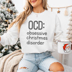 OCD: Obsessive Christmas Disorder Design - Christmas Unisex Crewneck T-Shirt Sweatshirt Hoodie