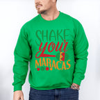Shake Your Maracas Cinco De Mayo Unisex Crewneck T-Shirt Sweatshirt Hoodie