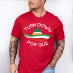 Turn Down Por Que Cinco De Mayo Unisex Crewneck T-Shirt Sweatshirt Hoodie
