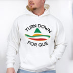 Turn Down Por Que Cinco De Mayo Unisex Crewneck T-Shirt Sweatshirt Hoodie