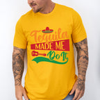 Tequila Made Me Do It Cinco De Mayo Unisex Crewneck T-Shirt Sweatshirt Hoodie