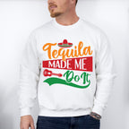 Tequila Made Me Do It Cinco De Mayo Unisex Crewneck T-Shirt Sweatshirt Hoodie
