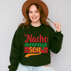 Nacho Average Son Cinco De Mayo Unisex Crewneck T-Shirt Sweatshirt Hoodie