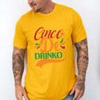 Cinco De Drinko Cinco De Mayo Unisex Crewneck T-Shirt Sweatshirt Hoodie