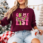 On my Husband's Naughty List - Christmas Unisex Crewneck T-Shirt Sweatshirt Hoodie