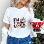 I'm So Freaking Cold - Christmas Unisex Crewneck T-Shirt Sweatshirt Hoodie