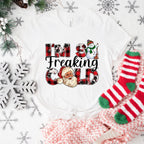 I'm So Freaking Cold - Christmas Unisex Crewneck T-Shirt Sweatshirt Hoodie