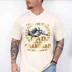 Titles Dad & Grandad Father's Day Unisex Crewneck T-Shirt Sweatshirt Hoodie