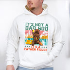 It's Father Figure Father's Day Unisex Crewneck T-Shirt Sweatshirt Hoodie