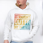 Straight Outta My Thirties Father's Day Unisex Crewneck T-Shirt Sweatshirt Hoodie