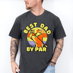 Best Dad By Par Father's Day Unisex Crewneck T-Shirt Sweatshirt Hoodie