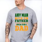 Special To Be A Dad Father's Day Unisex Crewneck T-Shirt Sweatshirt Hoodie