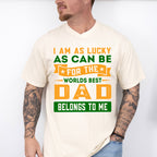 I'm Lucky Father's Day Unisex Crewneck T-Shirt Sweatshirt Hoodie