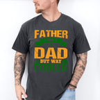 Dad But Way Cooler Father's Day Unisex Crewneck T-Shirt Sweatshirt Hoodie