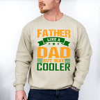 Dad But Way Cooler Father's Day Unisex Crewneck T-Shirt Sweatshirt Hoodie