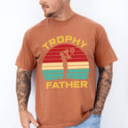 Trophy Father Father's Day Unisex Crewneck T-Shirt Sweatshirt Hoodie