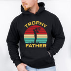 Trophy Father Father's Day Unisex Crewneck T-Shirt Sweatshirt Hoodie