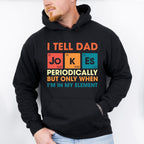 I Tell Dad Jokes Father's Day Unisex Crewneck T-Shirt Sweatshirt Hoodie