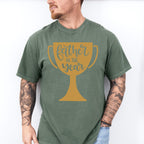 Father Of The Year Father's Day Unisex Crewneck T-Shirt Sweatshirt Hoodie