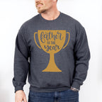 Father Of The Year Father's Day Unisex Crewneck T-Shirt Sweatshirt Hoodie