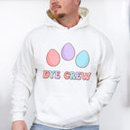 Dye Crew Easter Day Unisex Crewneck T-Shirt Sweatshirt Hoodie
