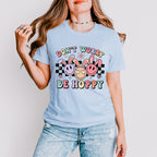 Don't Worry Be Hoppy Easter Day Unisex Crewneck T-Shirt Sweatshirt Hoodie