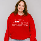Not Today ,Fun Theme T-shirt, Hoodie, Sweatshirt