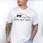 Not Today ,Fun Theme T-shirt, Hoodie, Sweatshirt