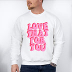 Love That For You, Good Vibes Theme T-shirt, Hoodie, Sweatshirt