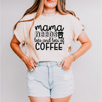 Mama Needs Coffee Mother's Day Unisex Crewneck T-Shirt Sweatshirt Hoodie