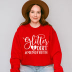 Glitter & Dirt Mother's Day Unisex Crewneck T-Shirt Sweatshirt Hoodie