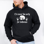 It Is Never Too Early For Halloween Design - Halloween Unisex Crewneck T-Shirt Sweatshirt Hoodie