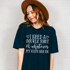 Need A Double Shot Mother's Day Unisex Crewneck T-Shirt Sweatshirt Hoodie