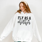Fly As A Mother Mother's Day Unisex Crewneck T-Shirt Sweatshirt Hoodie