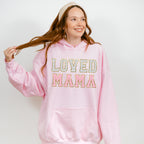 Loved Mama Mother's Day Unisex Crewneck T-Shirt Sweatshirt Hoodie
