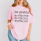 Be Pretty Mother's Day Unisex Crewneck T-Shirt Sweatshirt Hoodie