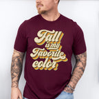 Fall Is My Favorite Color - Fall Theme Unisex Crewneck T-Shirt Sweatshirt Hoodie