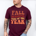 Fall Beautiful Time Of The Year - Fall Theme Unisex Crewneck T-Shirt Sweatshirt Hoodie