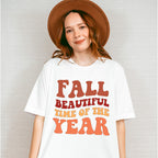 Fall Beautiful Time Of The Year - Fall Theme Unisex Crewneck T-Shirt Sweatshirt Hoodie