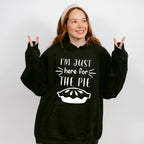 I'm Just Here For The Pie - Thanksgiving Theme Unisex Crewneck T-Shirt Sweatshirt Hoodie